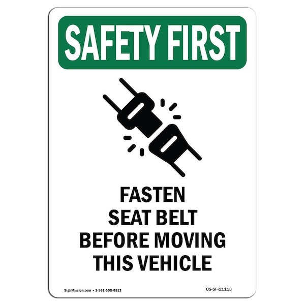Signmission OSHA Sign, Fasten Seat Belt Before W/ Symbol, 10in X 7in Rigid Plastic, 7" W, 10" H, Portrait OS-SF-P-710-V-11113 - main